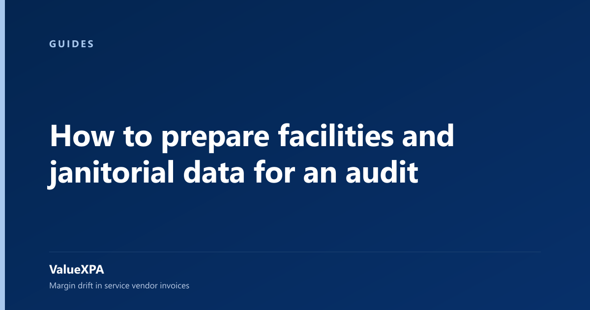 How to prepare facilities and janitorial data for an audit
