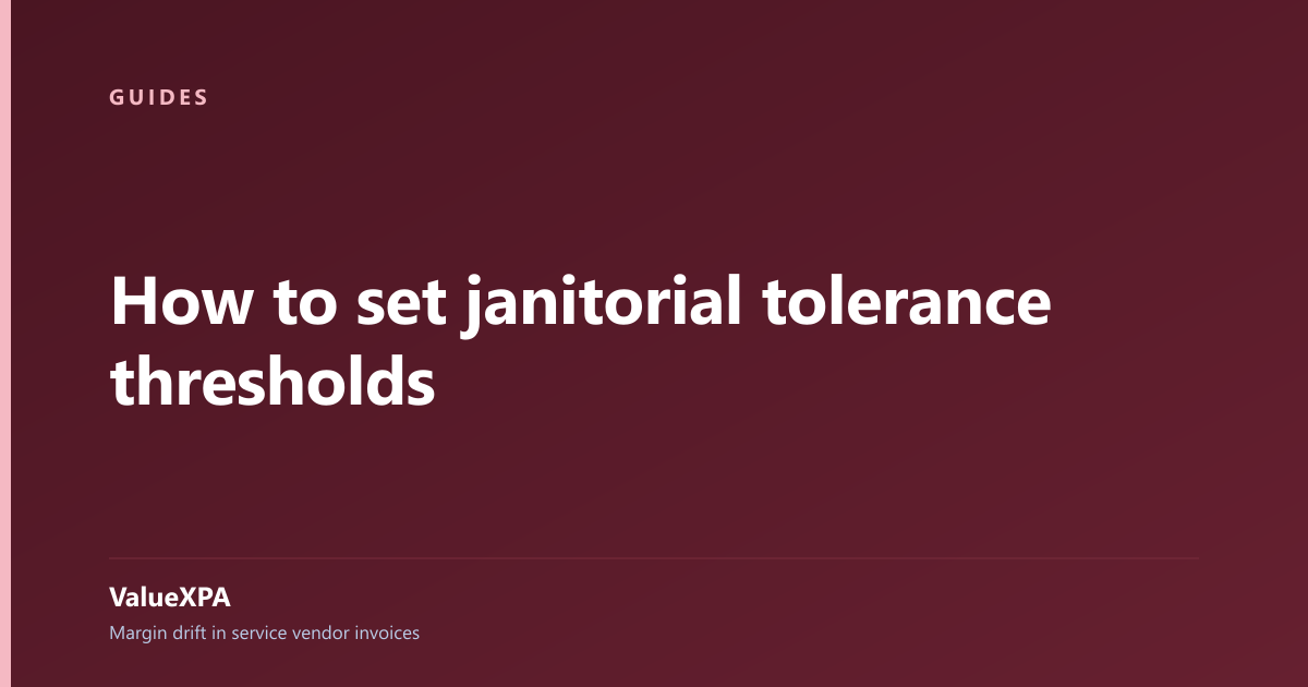 How to set janitorial tolerance thresholds