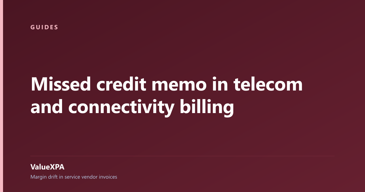 Missed credit memo in telecom and connectivity billing