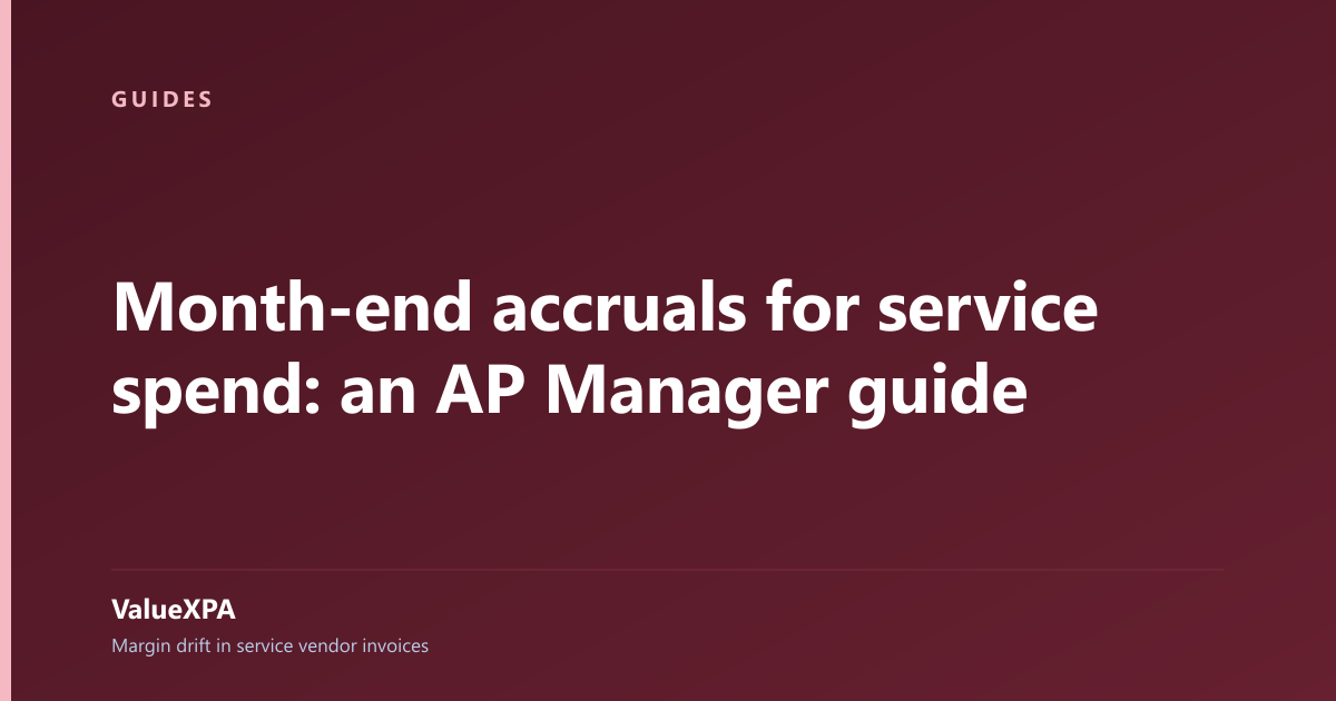 Month-end accruals for service spend: an AP Manager guide