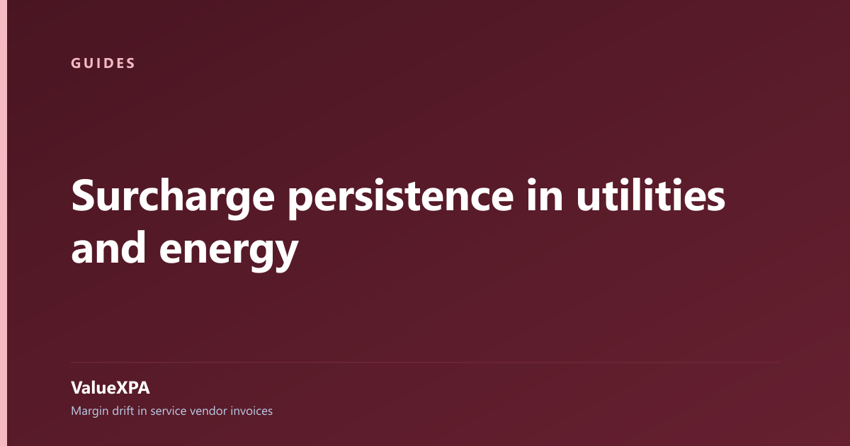 Surcharge persistence in utilities and energy