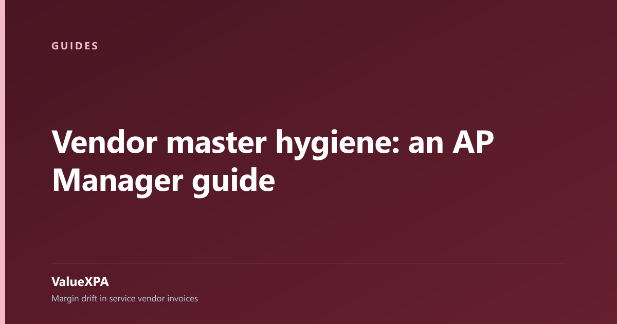 Vendor master hygiene: an AP Manager guide