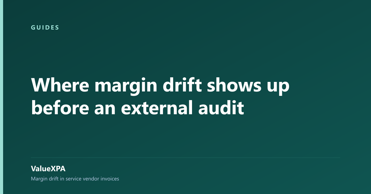Where margin drift shows up before an external audit