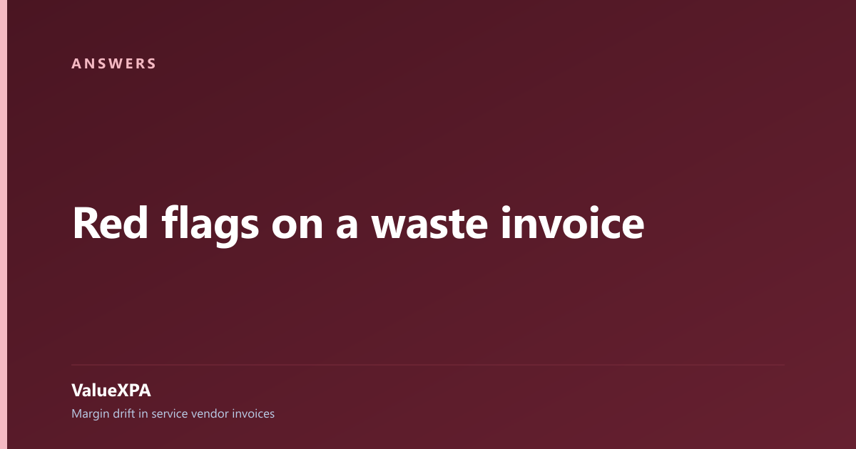Red flags on a waste invoice