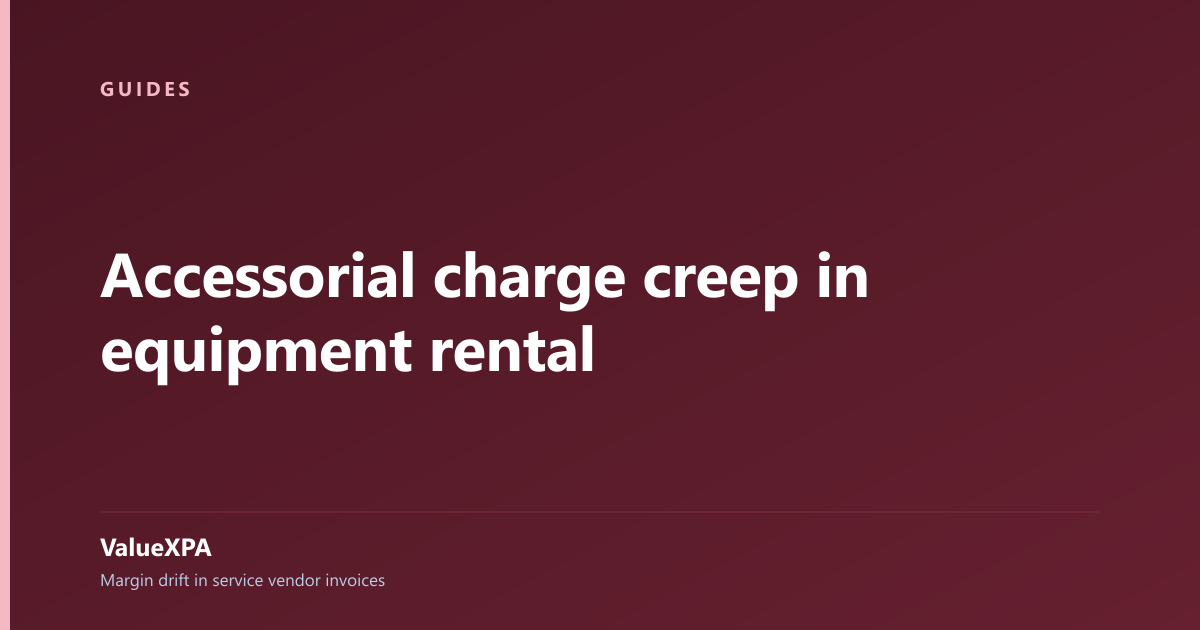Accessorial charge creep in equipment rental