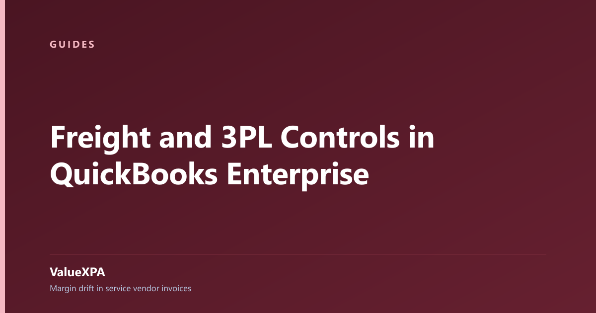 Freight and 3PL Controls in QuickBooks Enterprise