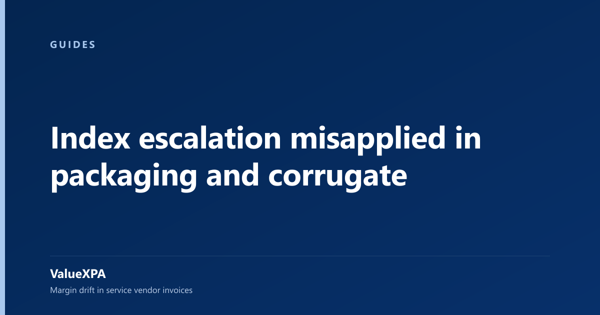 Index escalation misapplied in packaging and corrugate
