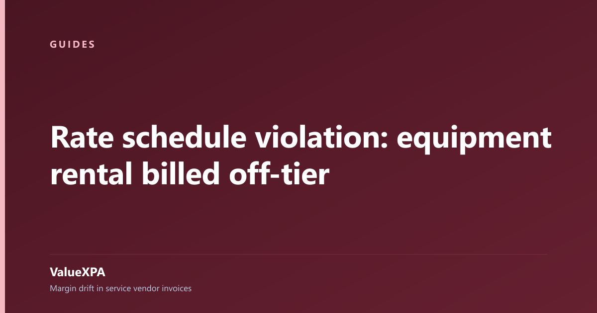 Rate schedule violation: equipment rental billed off-tier