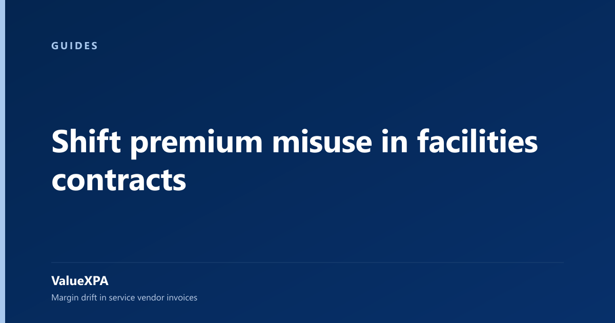 Shift premium misuse in facilities contracts