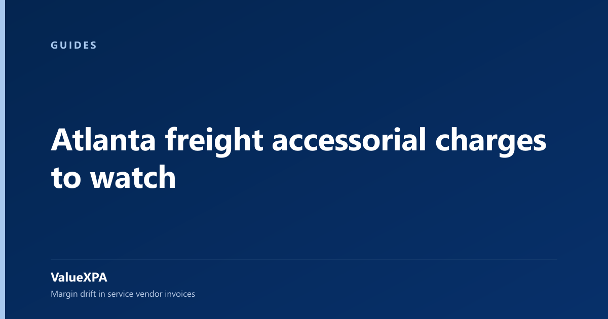 Atlanta freight accessorial charges to watch