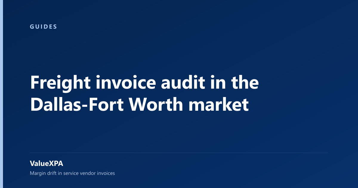 Freight invoice audit in the Dallas-Fort Worth market