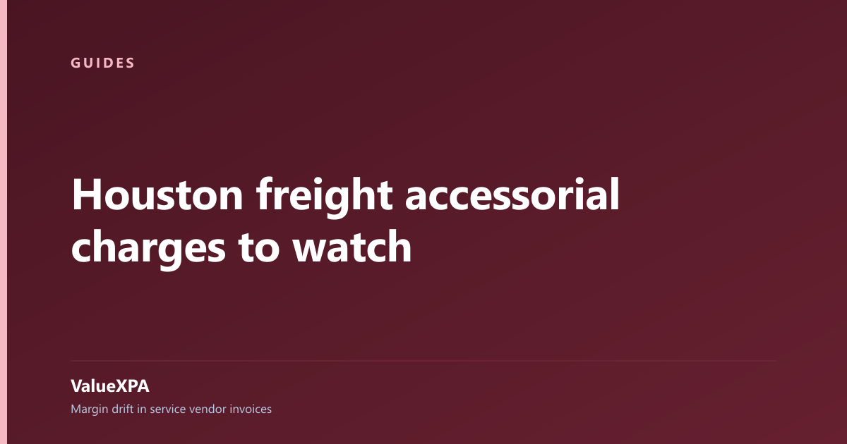 Houston freight accessorial charges to watch