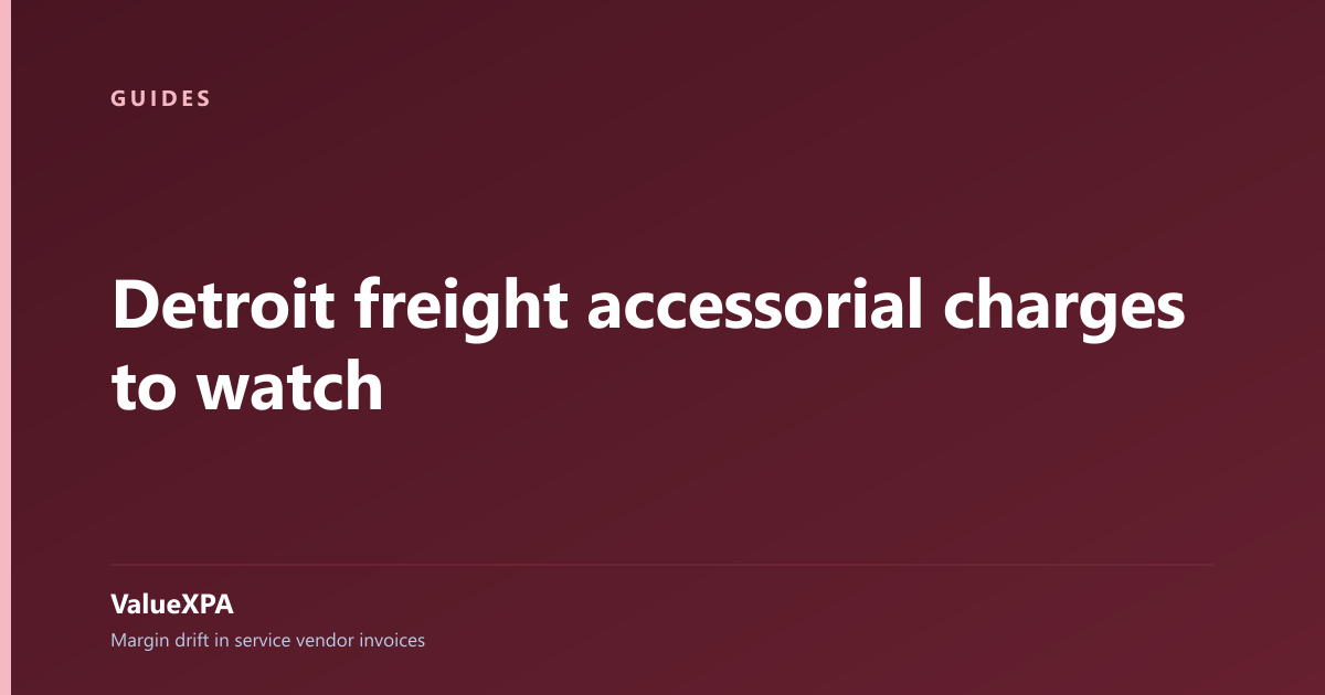 Detroit freight accessorial charges to watch
