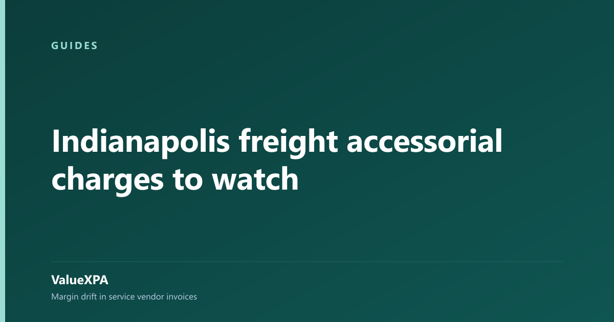 Indianapolis freight accessorial charges to watch
