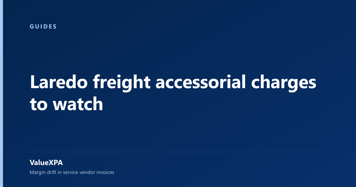 Laredo freight accessorial charges to watch