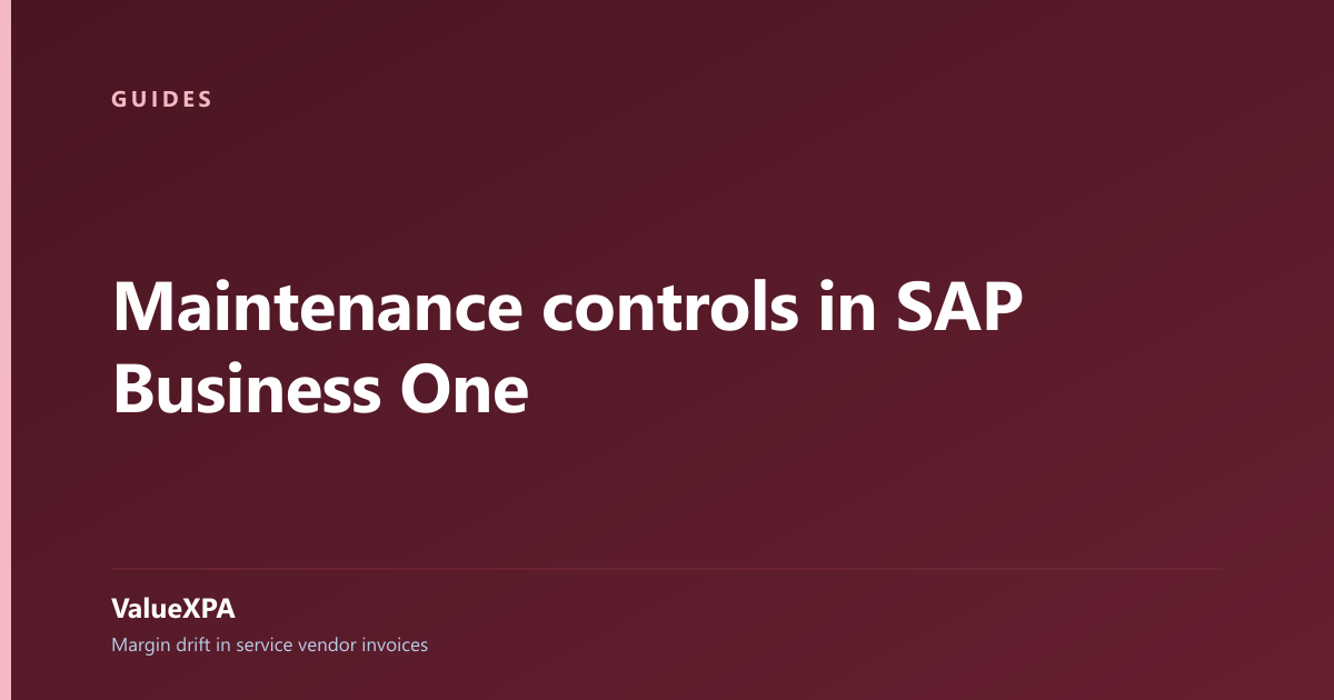 Maintenance controls in SAP Business One