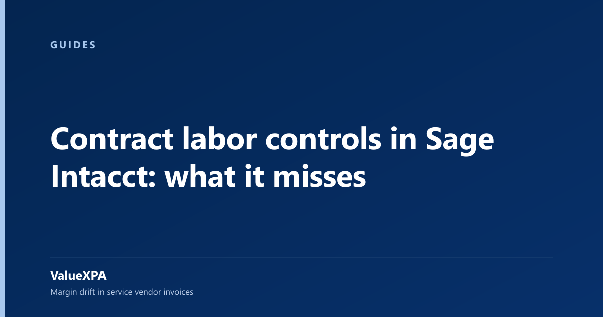 Contract labor controls in Sage Intacct: what it misses