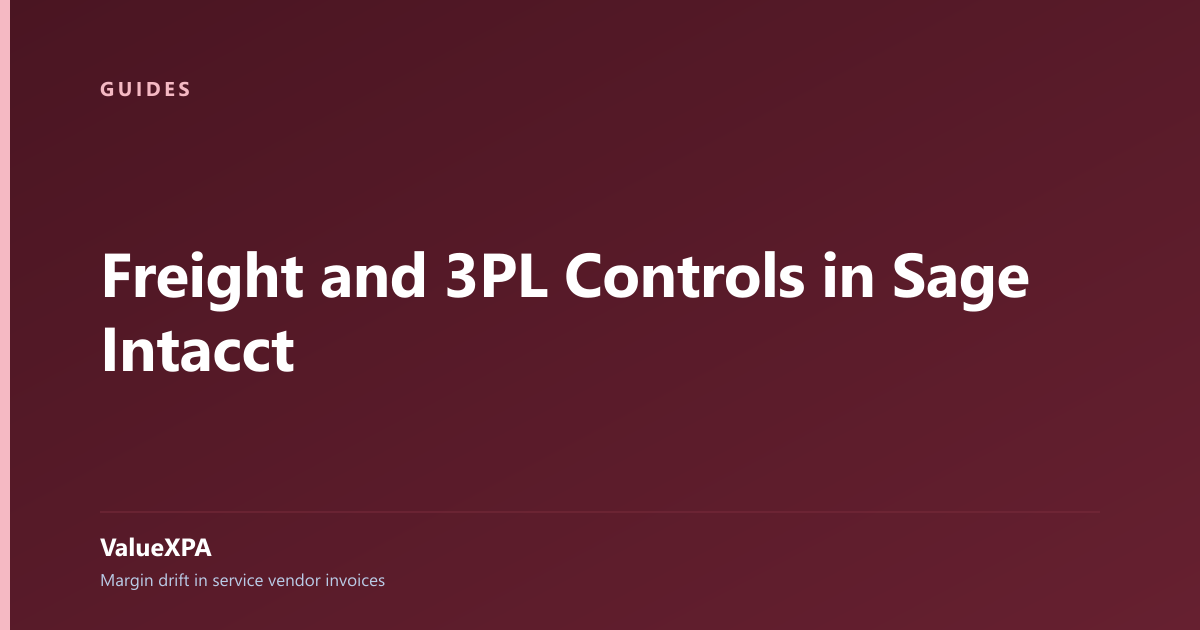 Freight and 3PL Controls in Sage Intacct