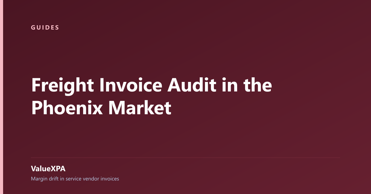 Freight Invoice Audit in the Phoenix Market