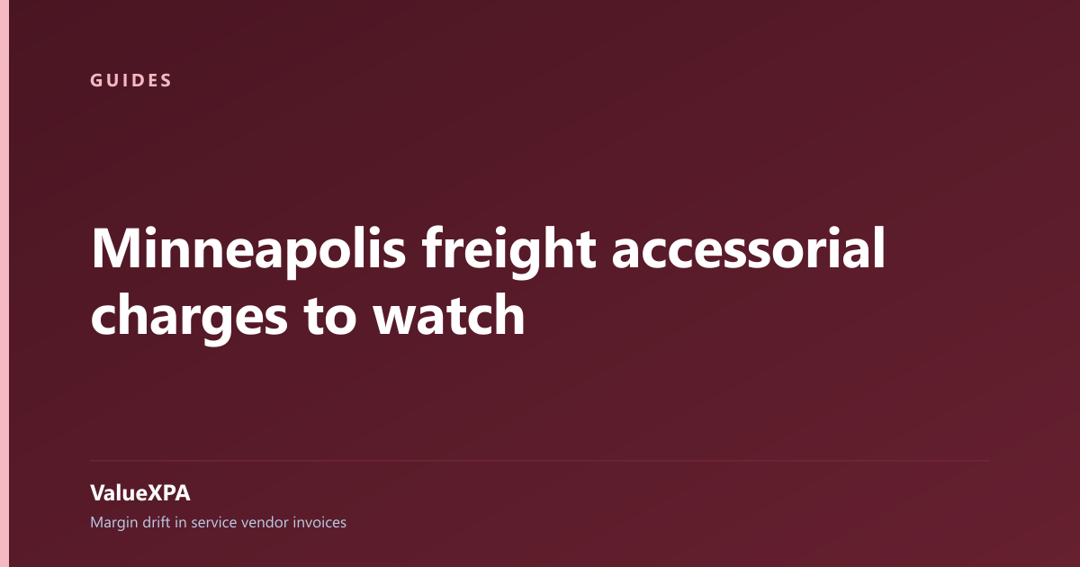Minneapolis freight accessorial charges to watch