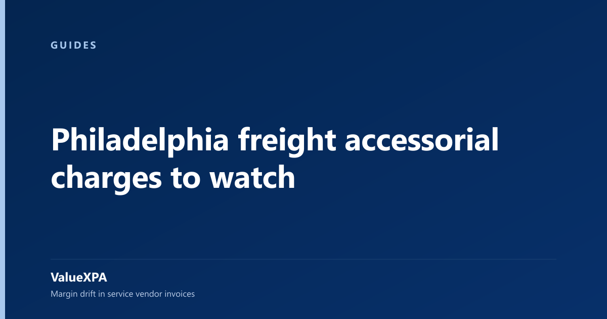 Philadelphia freight accessorial charges to watch