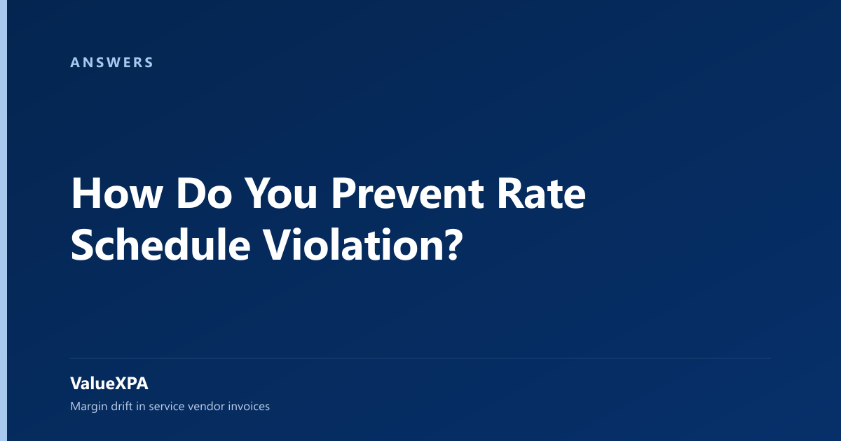How Do You Prevent Rate Schedule Violation?