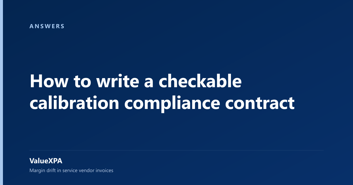 How to write a checkable calibration compliance contract