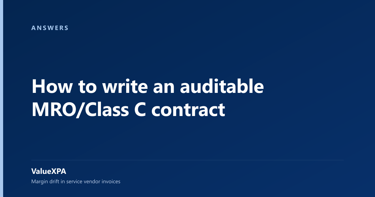 How to write an auditable MRO/Class C contract
