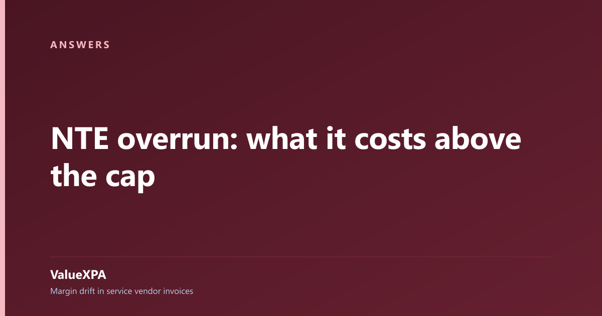 NTE overrun: what it costs above the cap