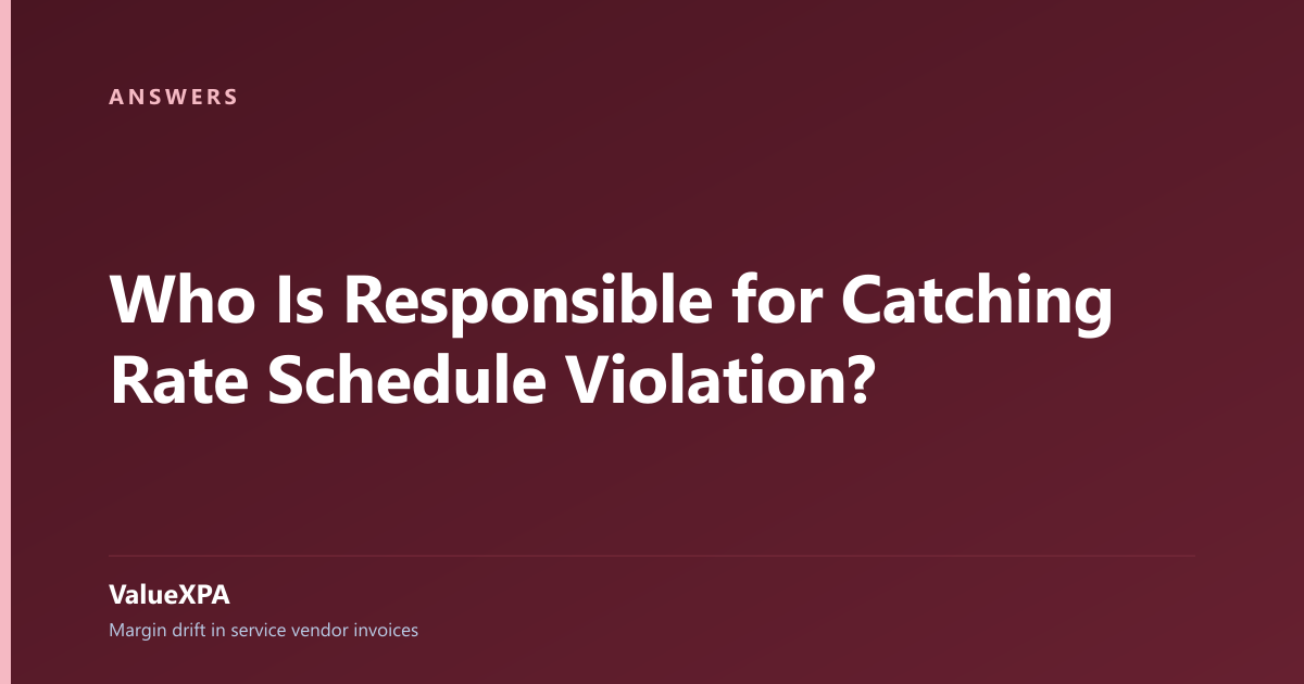 Who Is Responsible for Catching Rate Schedule Violation?