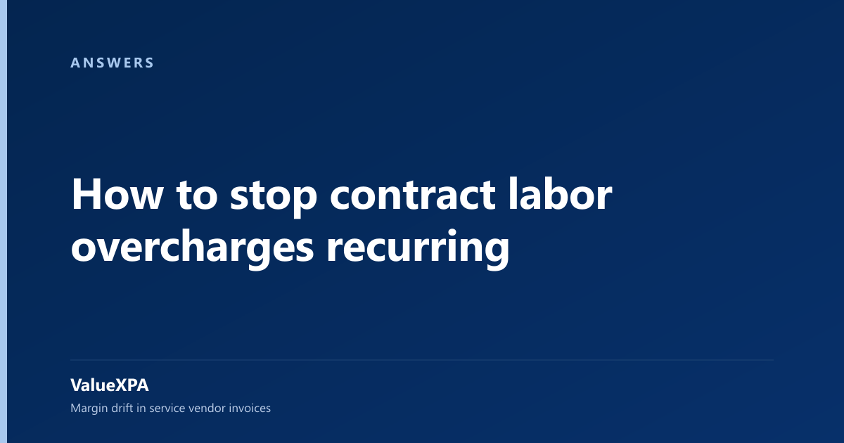 How to stop contract labor overcharges recurring