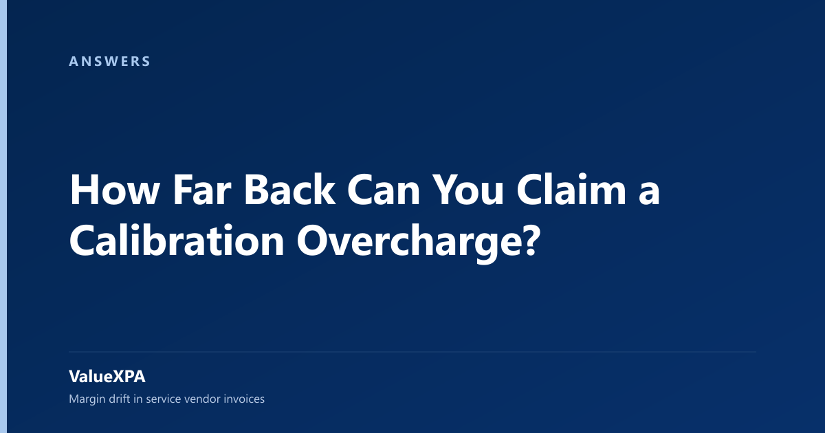How Far Back Can You Claim a Calibration Overcharge?