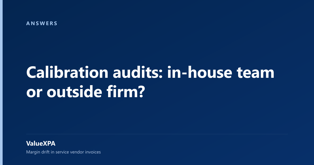 Calibration audits: in-house team or outside firm?