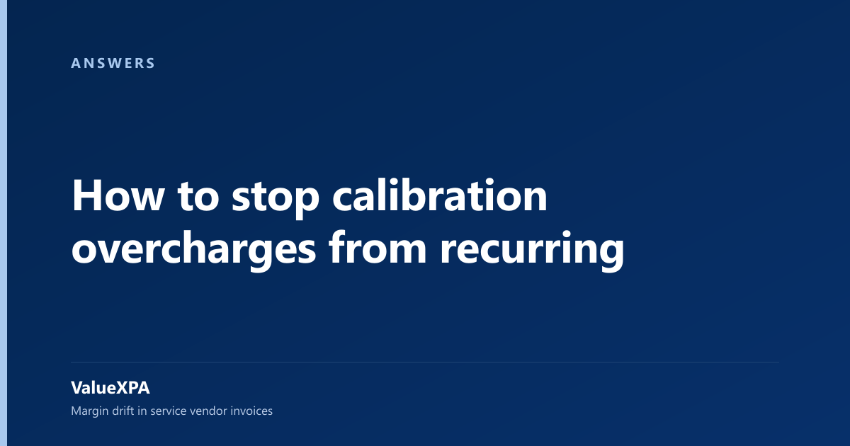 How to stop calibration overcharges from recurring