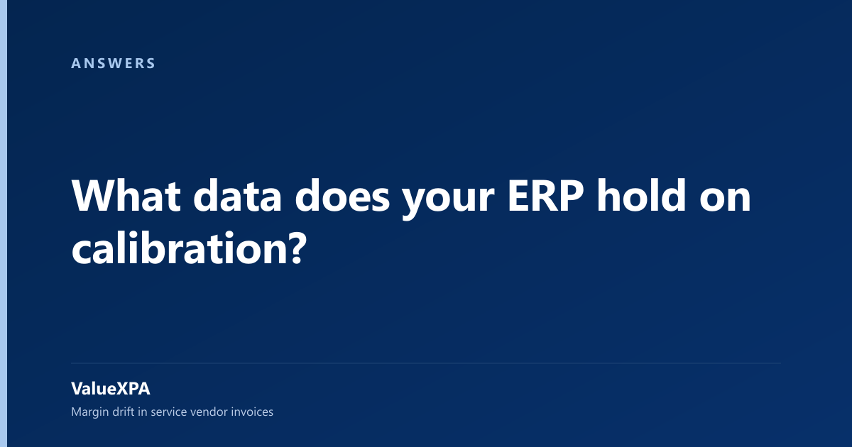 What data does your ERP hold on calibration?