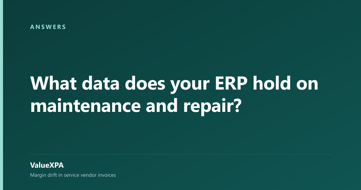What data does your ERP hold on maintenance and repair?