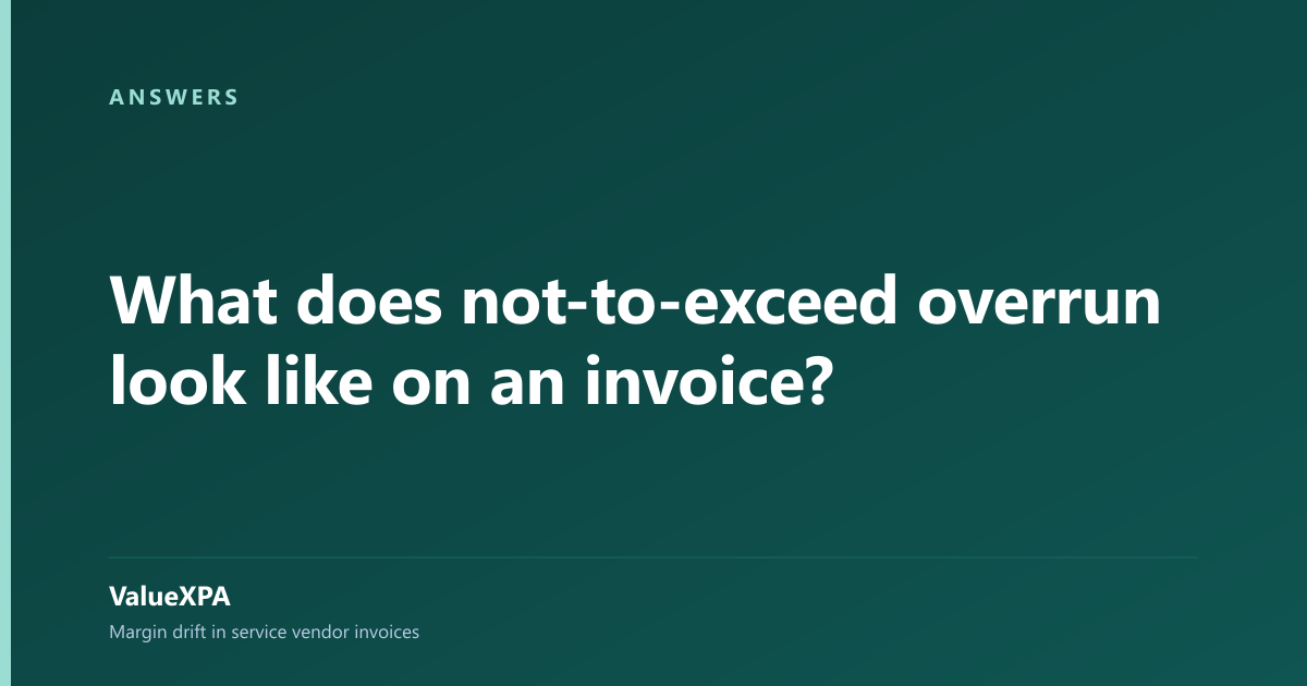 What does not-to-exceed overrun look like on an invoice?