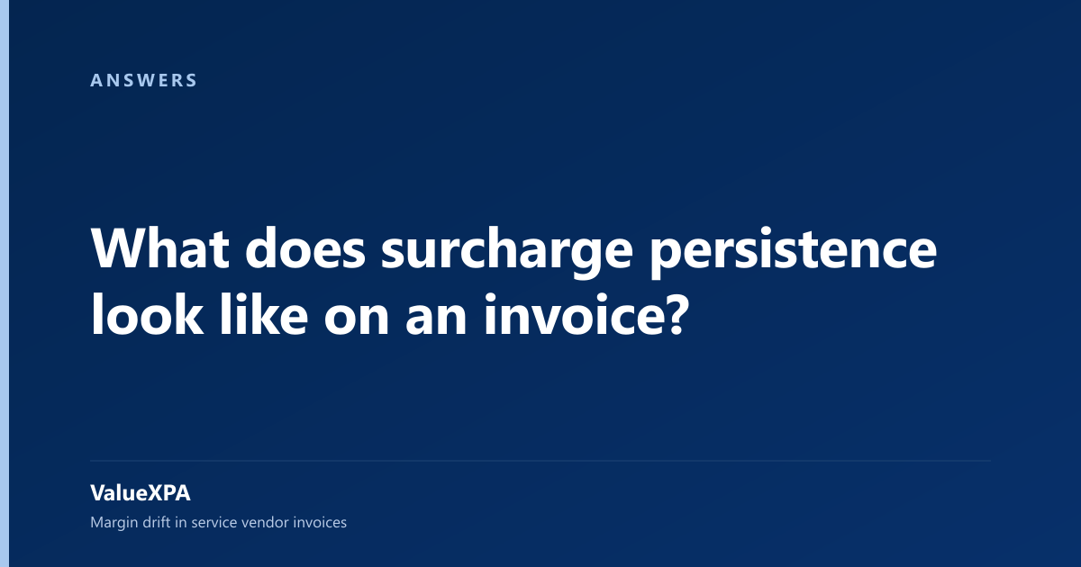 What does surcharge persistence look like on an invoice?