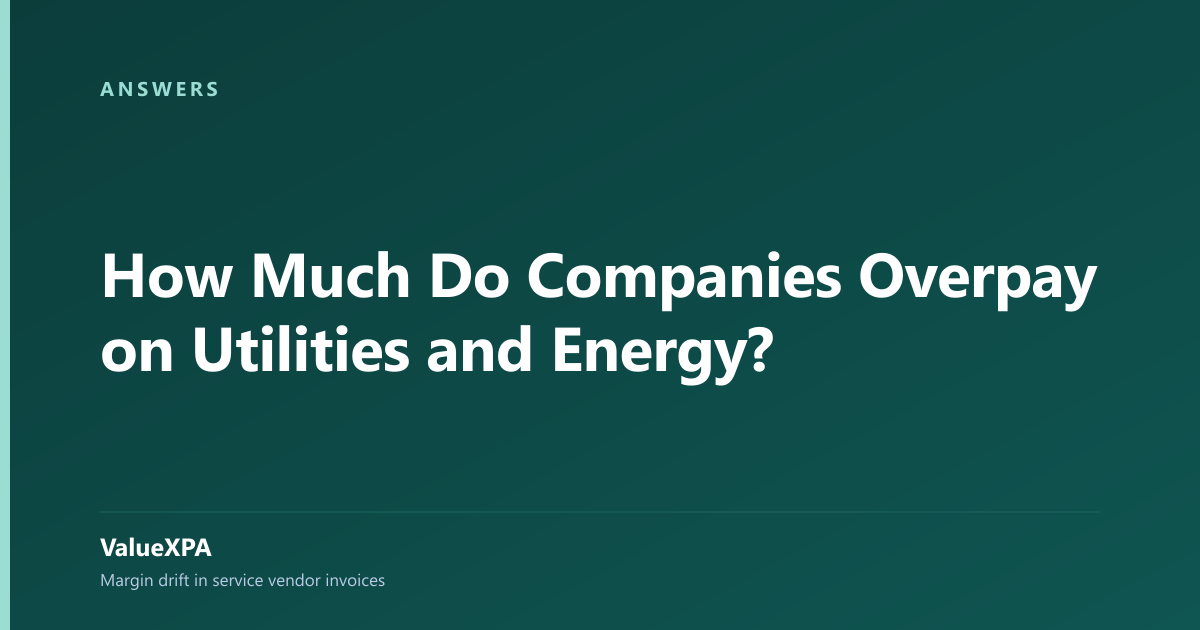 How Much Do Companies Overpay on Utilities and Energy?