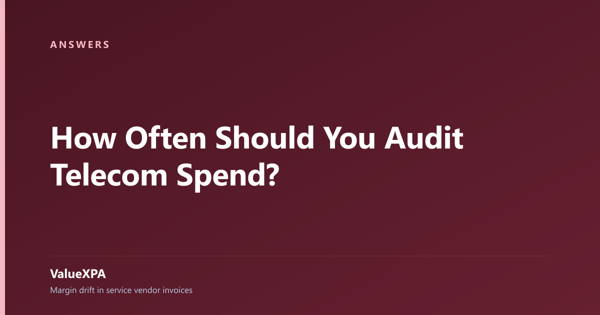 How Often Should You Audit Telecom Spend?