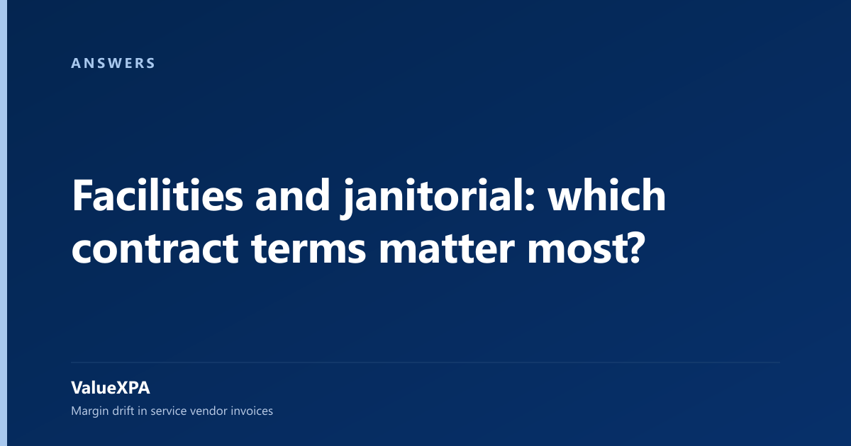 Facilities and janitorial: which contract terms matter most?