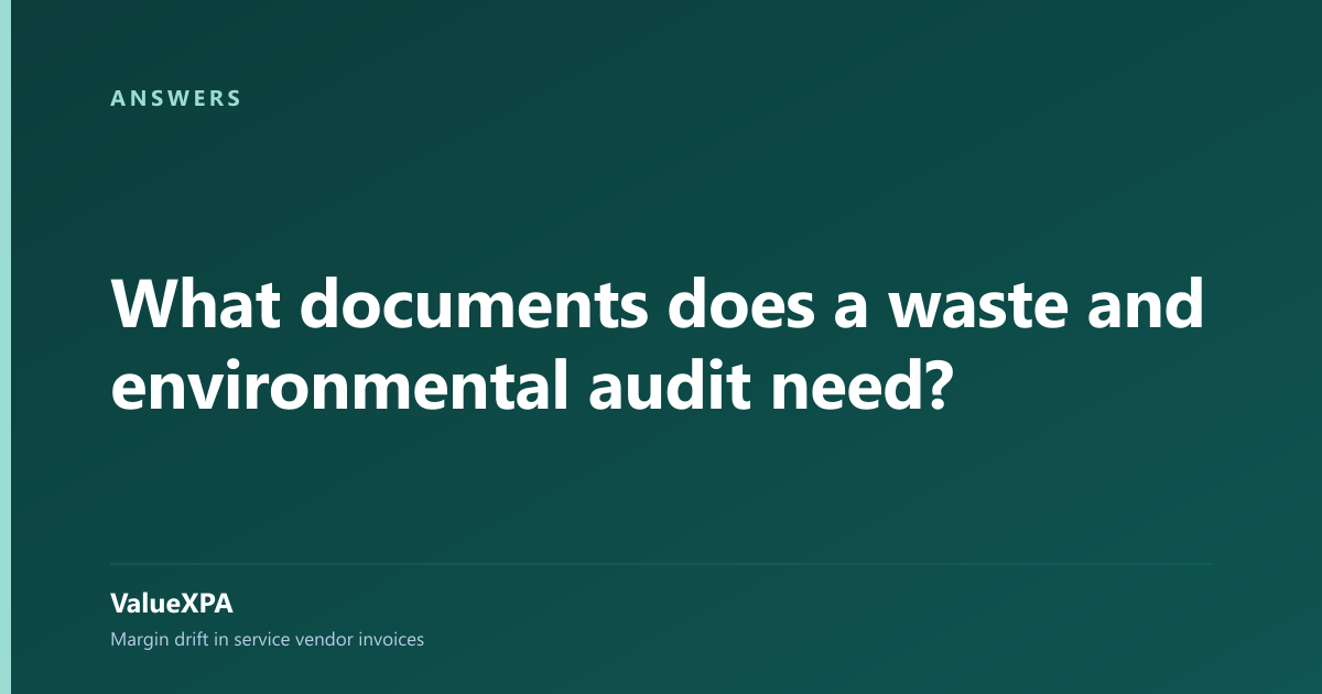 What documents does a waste and environmental audit need?