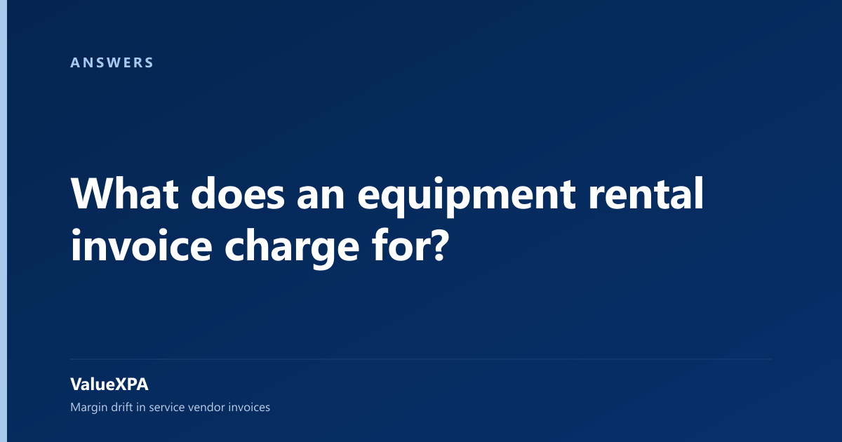 What does an equipment rental invoice charge for?