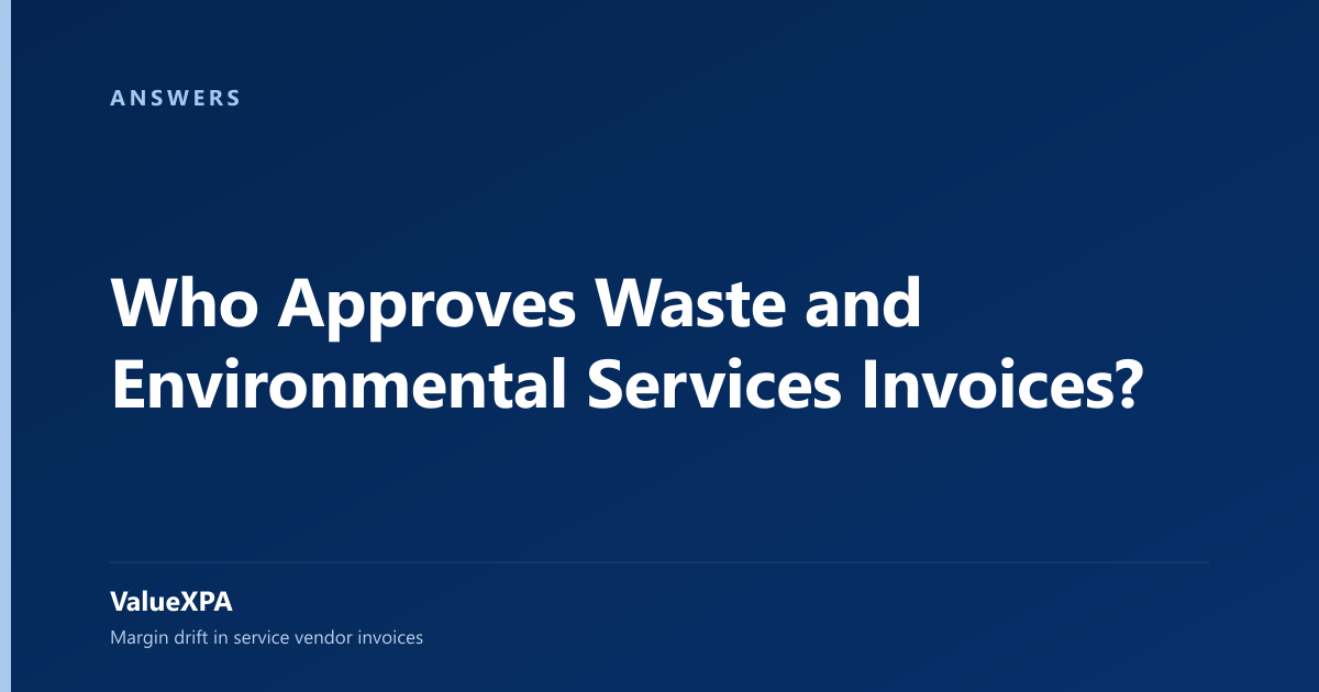Who Approves Waste and Environmental Services Invoices?