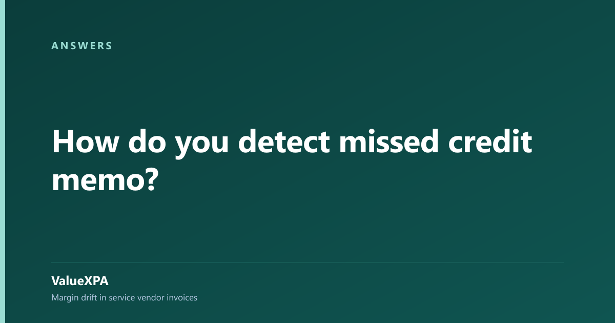 How do you detect missed credit memo?