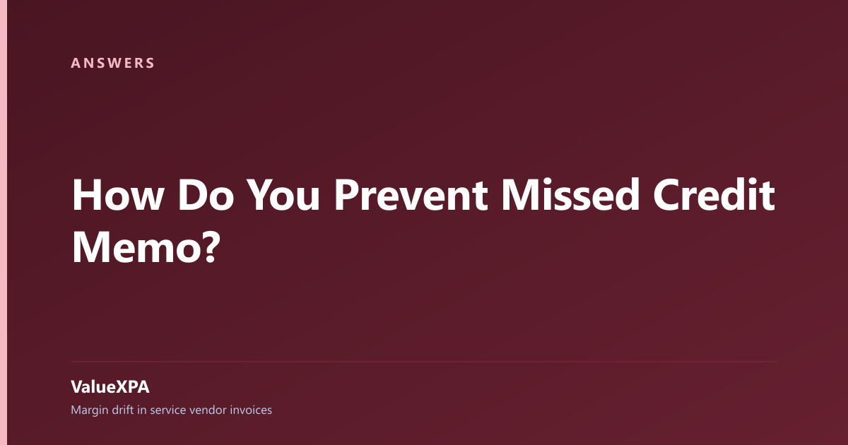 How Do You Prevent Missed Credit Memo?