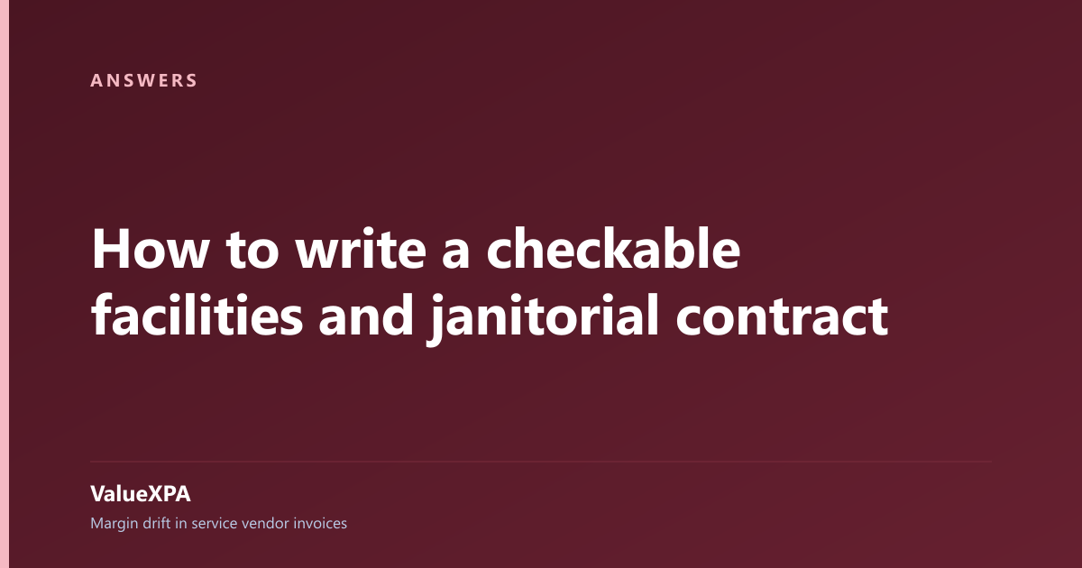 How to write a checkable facilities and janitorial contract