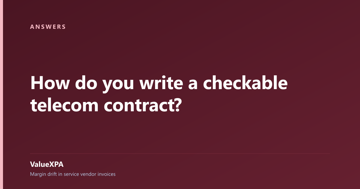 How do you write a checkable telecom contract?