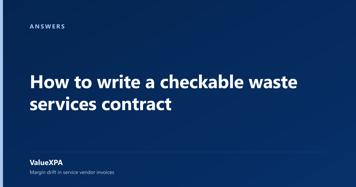 How to write a checkable waste services contract