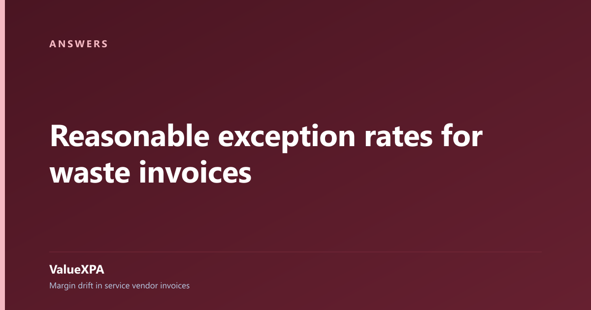 Reasonable exception rates for waste invoices